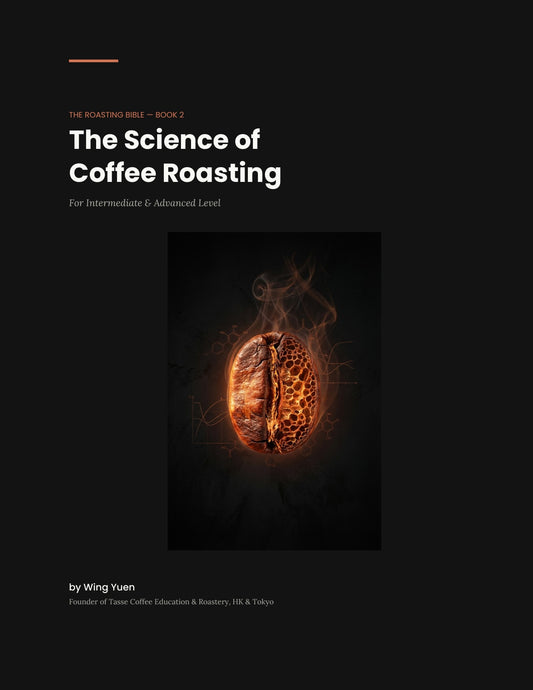 The Roasting Bible — Book 2: The Science of Coffee Roasting (Digital Version 259 pages)