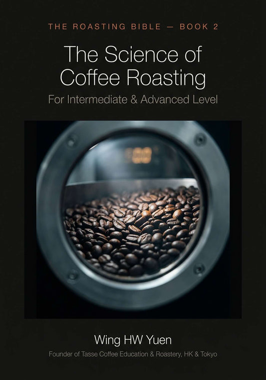The Roasting Bible — Book 2: The Science of Coffee Roasting (Digital Version 340 pages)